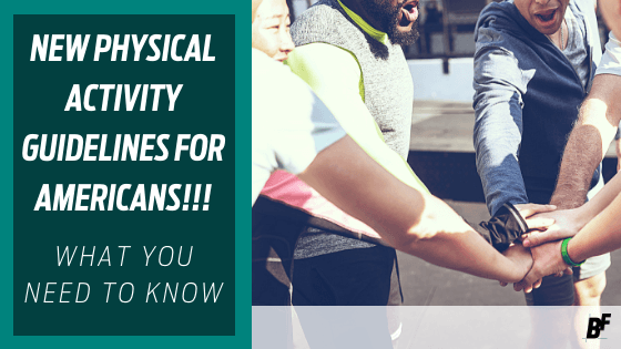 New Physical Activity Guidelines For Americans: What You Need To Know ...