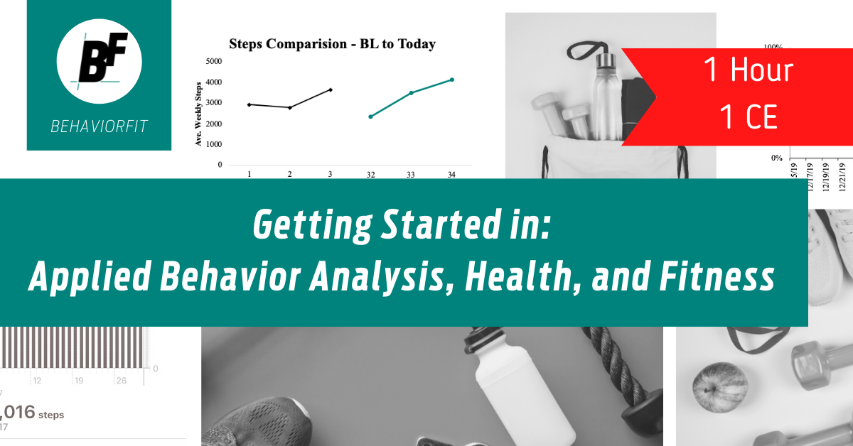 Getting Started In Applied Behavior Analysis and Health and Fitness