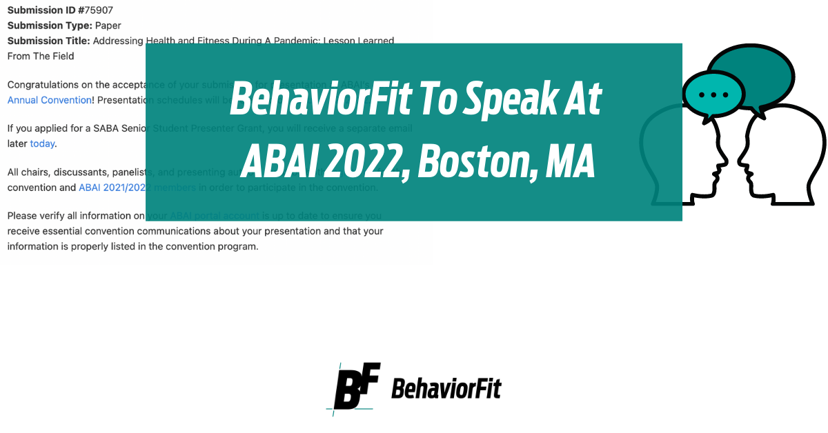 BehaviorFit To Speak At ABAI 2022, Boston, MA BehaviorFit Health